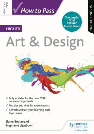 Title: How to Pass Higher Art & Design, Second Edition, Author: Elaine Boylan