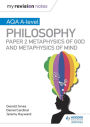 My Revision Notes: AQA A-level Philosophy Paper 2 Metaphysics of God and Metaphysics of mind