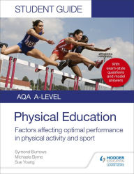 Title: AQA A Level Physical Education Student Guide 2: Factors affecting optimal performance in physical activity and sport, Author: Symond Burrows