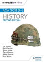 My Revision Notes: AQA GCSE (9-1) History, Second Edition: Target success with our proven formula for revision