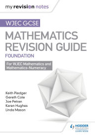 Title: WJEC GCSE Maths Foundation: Mastering Mathematics Revision Guide, Author: Keith Pledger