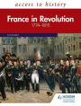Access to History: France in Revolution 1774-1815 Sixth Edition