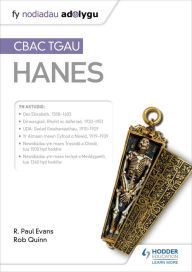 Title: Fy Nodiadau Adolygu: CBAC TGAU Hanes (My Revision Notes: WJEC GCSE History Welsh-language edition), Author: R. Paul Evans
