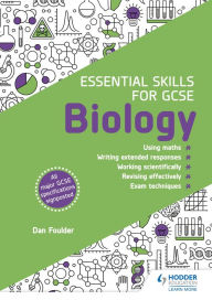 Title: Essential Skills for GCSE Biology, Author: Dan Foulder