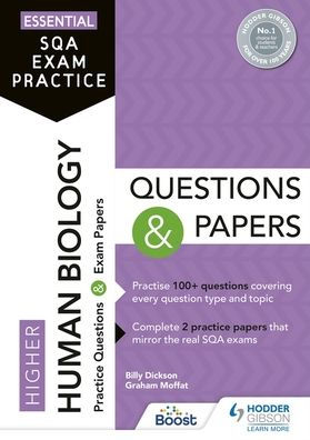 Essential SQA Exam Practice: Higher Human Biology Questions and Papers: From the publisher of How to Pass