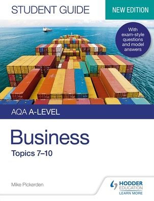 AQA A-level Business Student Guide 2: Topics 7-10