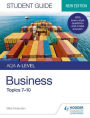 AQA A-level Business Student Guide 2: Topics 7-10