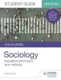 AQA A-level Sociology Student Guide 1: Education with theory and methods