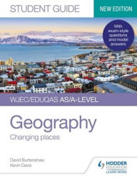 Title: WJEC/Eduqas AS/A-level Geography Student Guide 1: Changing places, Author: David Burtenshaw