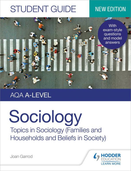 AQA A-level Sociology Student Guide 2: Topics in Sociology (Families and households and Beliefs in society)