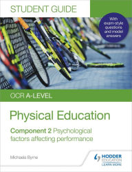 Title: OCR A-level Physical Education Student Guide 2: Psychological factors affecting performance, Author: Michaela Byrne