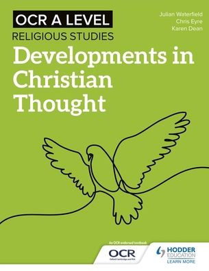 OCR A Level Religious Studies: Developments in Christian Thought