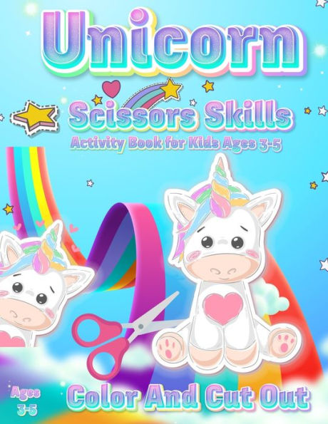 Barnes and Noble Unicorn Scissor Skills Activity Book for Kids Ages 3-5:  Color And Cut Out Workbook for Preschool Fun Gift for Unicorn Lovers and  Kids Ages 3-5