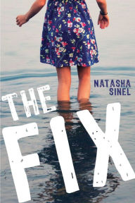 Title: The Fix, Author: Natasha Sinel