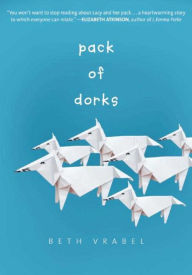 Title: Pack of Dorks, Author: Beth Vrabel