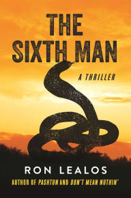 Title: The Sixth Man: A Thriller, Author: Ron Lealos