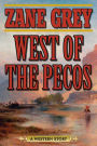 West of the Pecos: A Western Story