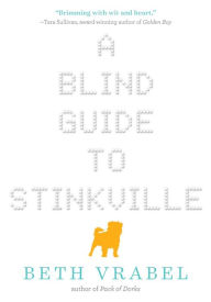 Title: A Blind Guide to Stinkville, Author: Beth Vrabel