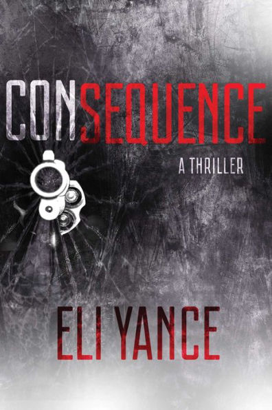 Consequence: A Thriller