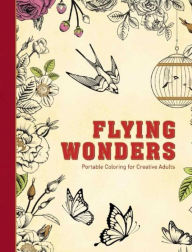 Title: Flying Wonders: Portable Coloring for Creative Adults, Author: Adult Coloring Books