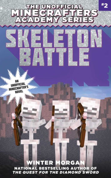 Skeleton Battle (The Unofficial Minecrafters Academy Series #2)