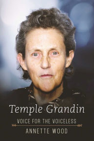 Title: Temple Grandin: Voice for the Voiceless, Author: Annette Wood