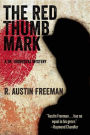 The Red Thumb Mark: A Dr. Thorndyke Mystery