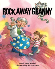 Title: Rock Away Granny, Author: Dandi Daley Mackall