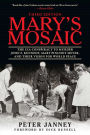Mary's Mosaic: The CIA Conspiracy to Murder John F. Kennedy, Mary Pinchot Meyer, and Their Vision for World Peace: Third Edition