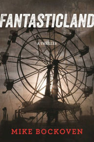 Title: FantasticLand: A Novel, Author: Annie O. Derthick PhD