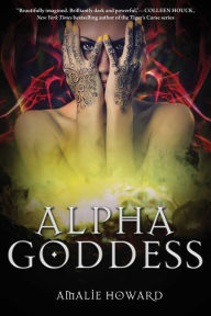 Title: Alpha Goddess, Author: Amalie Howard