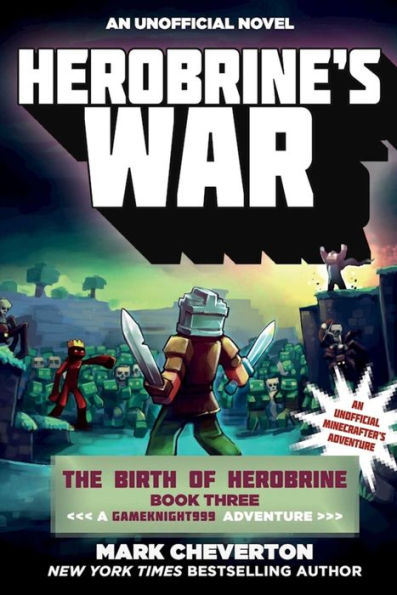 Herobrine's War: An Unofficial Minecrafter's Adventure (Gameknight999 Series: The Birth of Herobrine #3)