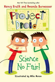 Title: Science No Fair!: Project Droid #1, Author: Nancy Krulik