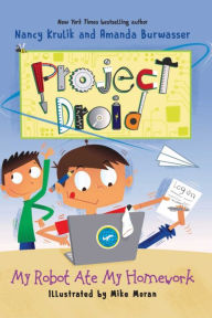 Title: My Robot Ate My Homework: Project Droid #3, Author: Nancy Krulik
