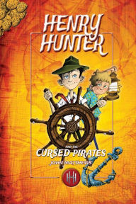 Title: Henry Hunter and the Cursed Pirates: Henry Hunter Series #2, Author: John Matthews