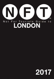 Title: Not For Tourists Guide to London 2017, Author: Not For Tourists