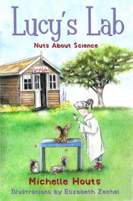 Title: Nuts About Science: Lucy's Lab #1, Author: Michelle Houts
