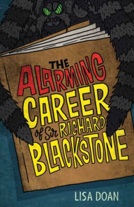 Title: The Alarming Career of Sir Richard Blackstone, Author: Lisa Doan