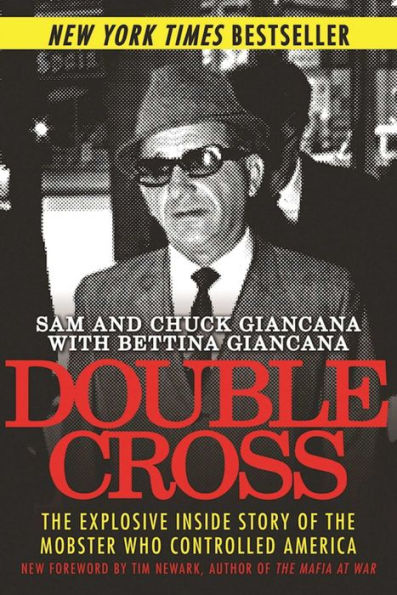 Double Cross: the Explosive Inside Story of Mobster Who Controlled America