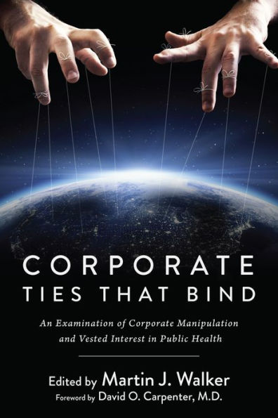 Corporate Ties That Bind: An Examination of Manipulation and Vested Interest Public Health