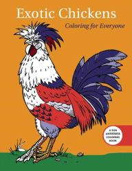 Title: Exotic Chickens: Coloring for Everyone, Author: Racehorse Publishing