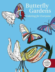 Title: Butterfly Gardens: Coloring For Everyone, Author: Madeline Goryl