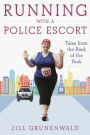 Running with a Police Escort: Tales from the Back of the Pack