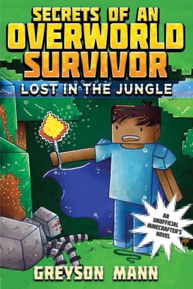 Lost in the Jungle (Secrets of an Overworld Survivor Series #1)