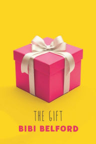 Title: The Gift, Author: Bibi Belford