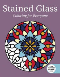 Title: Stained Glass: Coloring for Everyone, Author: Skyhorse Publishing