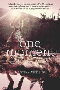 Title: One Moment, Author: Kristina McBride