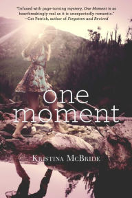 Title: One Moment, Author: Kristina McBride
