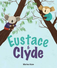 Title: Eustace & Clyde, Author: Marina Aizen