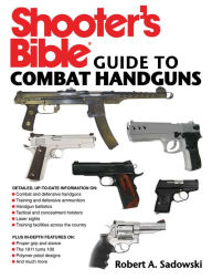 Title: Shooter's Bible Guide to Combat Handguns, Author: Robert A. Sadowski